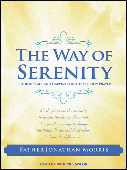 Title details for The Way of Serenity by Father Jonathan Morris - Available